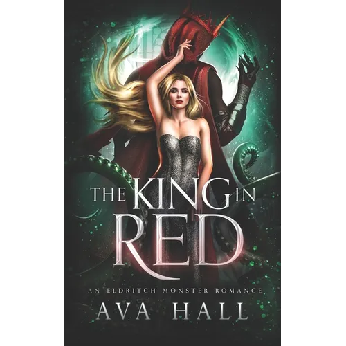 The King In Red: An Eldritch Monster Romance - Paperback
