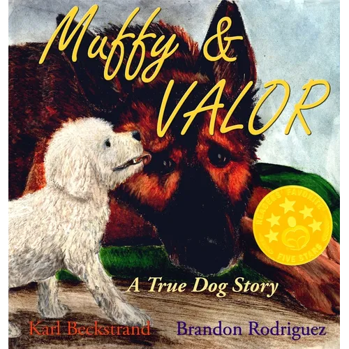 Muffy & Valor: A True Dog Story - Hardcover