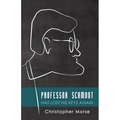 Professor Schmoot Has Lost His Keys Again - Paperback