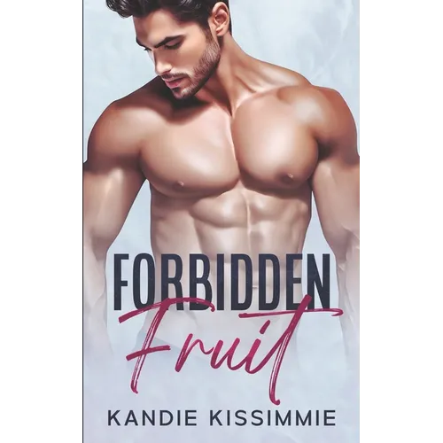 Forbidden Fruit: A Hot Age-Gap Contemporary Romance - Paperback
