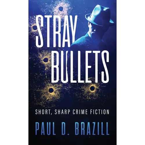 Stray Bullets: Short, Sharp Crime Fiction - Hardcover