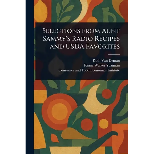 Selections From Aunt Sammy's Radio Recipes and USDA Favorites - Paperback
