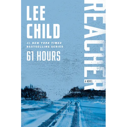 61 Hours: A Reacher Novel - Paperback