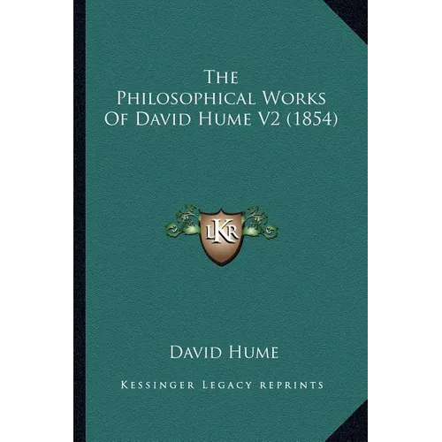 The Philosophical Works Of David Hume V2 (1854) - Paperback