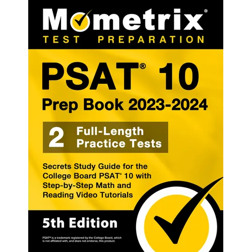 PSAT 10 Prep Book 2023 and 2024 - 2 Full-Length Practice Tests, Secrets Study Guide for the College Board PSAT 10 with Step-by-Step Math and Reading V - Paperback