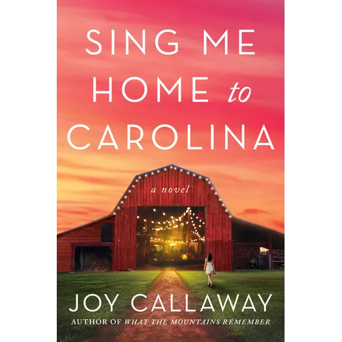 Sing Me Home to Carolina - Hardcover