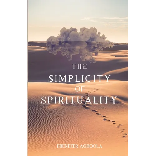 The Simplicity of Spirituality: An Introduction - Paperback