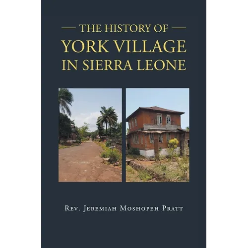 The History of York Village in Sierra Leone - Paperback