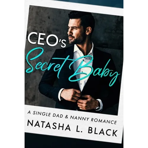 CEO's Secret Baby: A Single Dad & Nanny Romance - Paperback