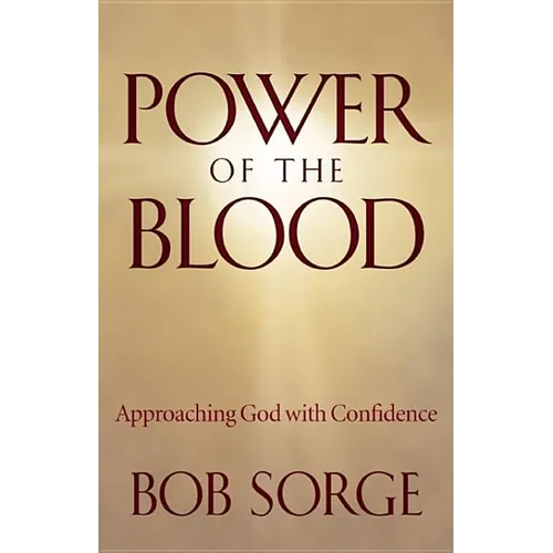Power of the Blood: Approaching God with Confidence - Paperback