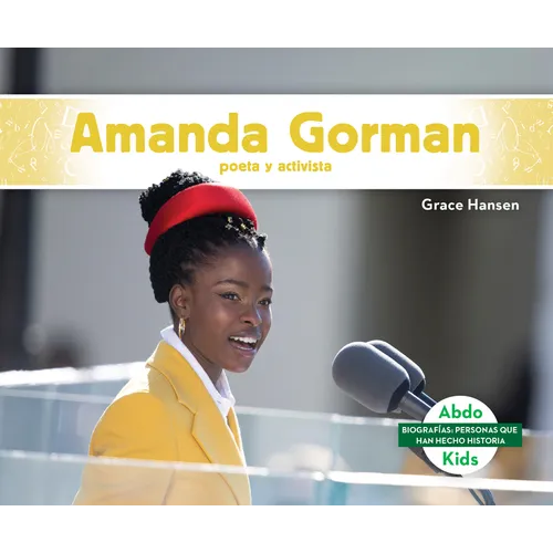 Amanda Gorman: Poeta Y Activista (Amanda Gorman: Poet & Activist): Poeta Y Activista (Poet & Activist) - Library Binding