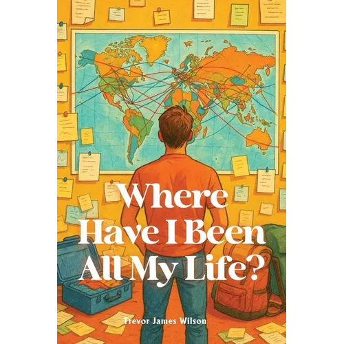 Where Have I Been All My Life? - Paperback