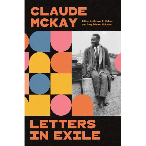 Letters in Exile: Transnational Journeys of a Harlem Renaissance Writer - Hardcover