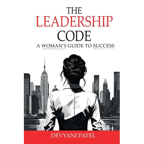 The Leadership Code: A Woman's Guide to Success - Paperback