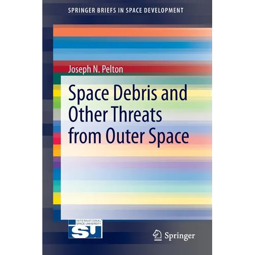 Space Debris and Other Threats from Outer Space - Paperback