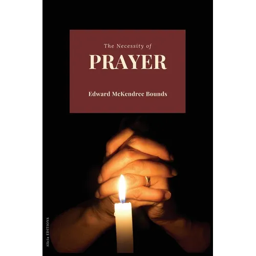The Necessity of Prayer - Paperback