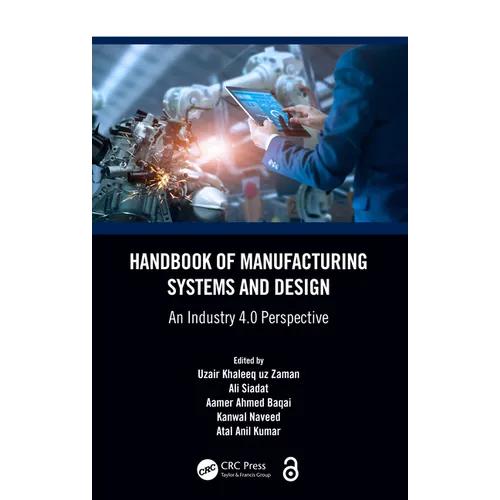 Handbook of Manufacturing Systems and Design: An Industry 4.0 Perspective - Paperback