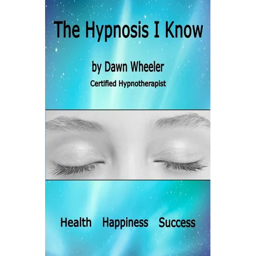 The Hypnosis I Know - Paperback