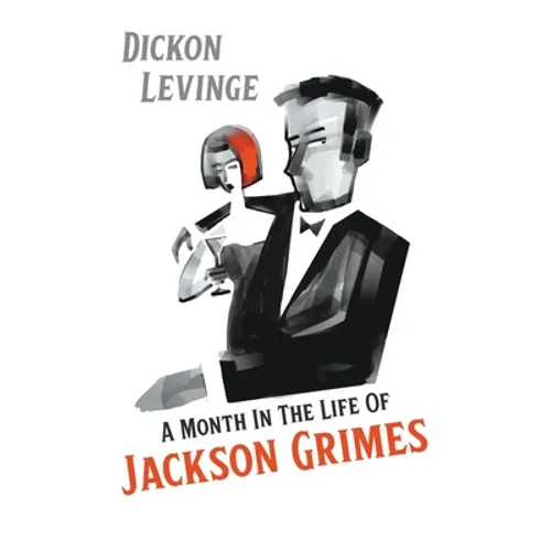A Month in the Life of Jackson Grimes - Hardcover