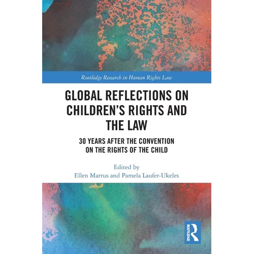 Global Reflections on Children's Rights and the Law: 30 Years After the Convention on the Rights of the Child - Paperback