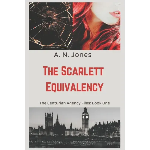 The Scarlett Equivalency: The Centurian Agency Files: Book One - Paperback