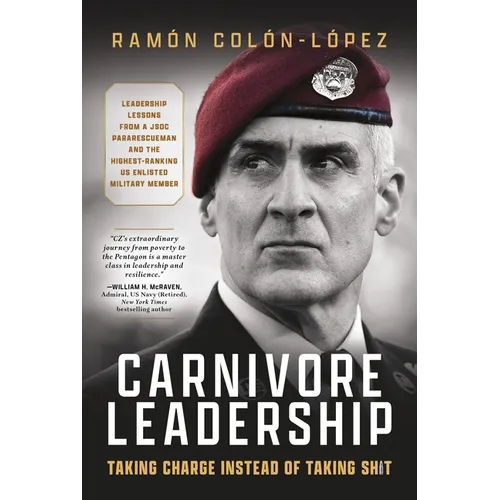Carnivore Leadership: Taking Charge Instead of Taking Shit - Hardcover