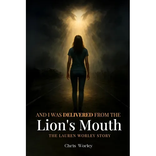 And I Was Delivered from the Lion's Mouth - Paperback