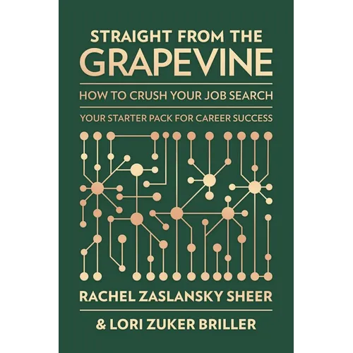 Straight from the Grapevine: How to Crush Your Job Search - Paperback