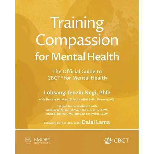 Training Compassion for Mental Health: The Official Guide to CBCT(R) for Mental Health - Paperback