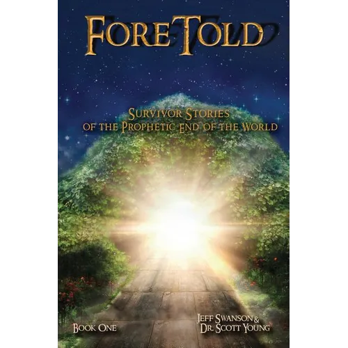 ForeTold: Survivor Stories of the Prophetic End of the World - Paperback