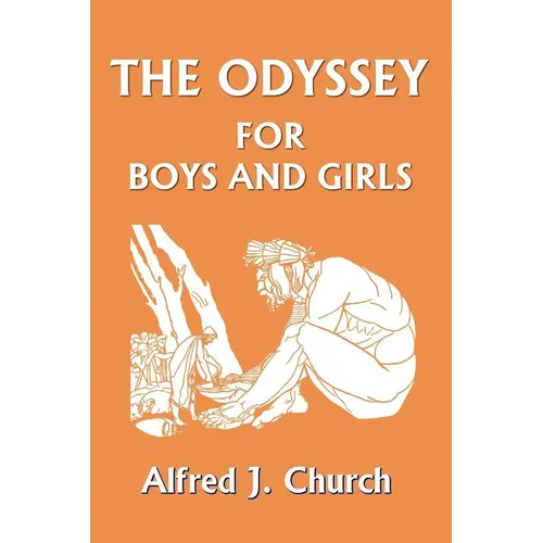 The Odyssey for Boys and Girls (Yesterday's Classics) - Paperback