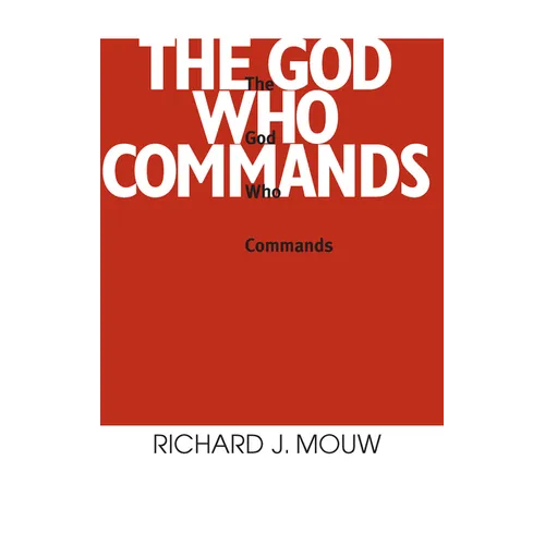 The God Who Commands - Paperback