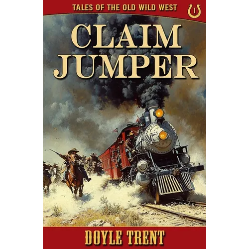 Claim Jumper: Tales of the Old Wild West - Book 1 - Paperback