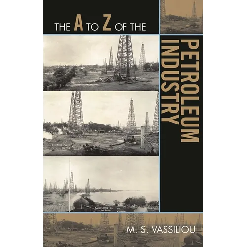 The A to Z of the Petroleum Industry - Paperback
