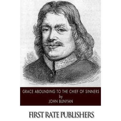 Grace Abounding to the Chief of Sinners - Paperback
