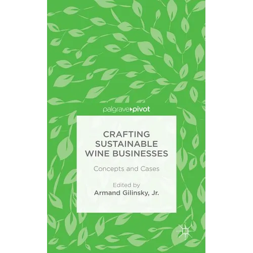 Crafting Sustainable Wine Businesses: Concepts and Cases - Hardcover