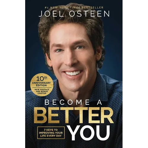 Become a Better You: 7 Keys to Improving Your Life Every Day: 10th Anniversary Edition - Paperback