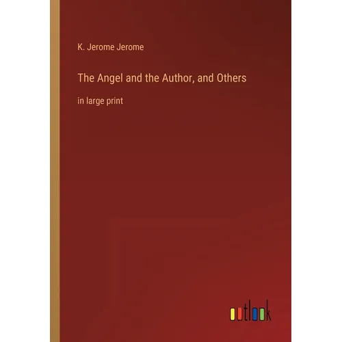 The Angel and the Author, and Others: in large print - Paperback