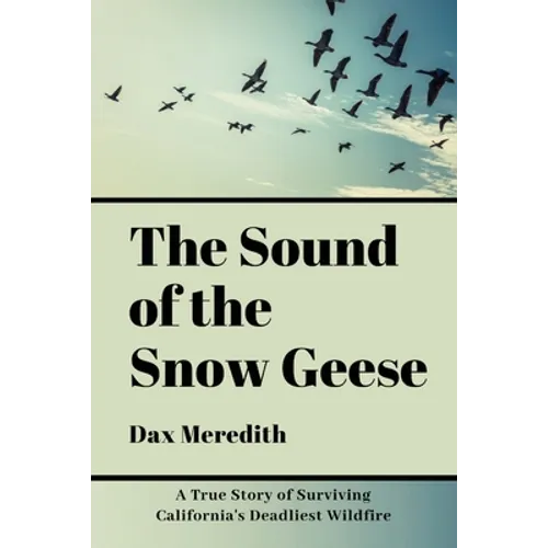 The Sound of the Snow Geese - Paperback