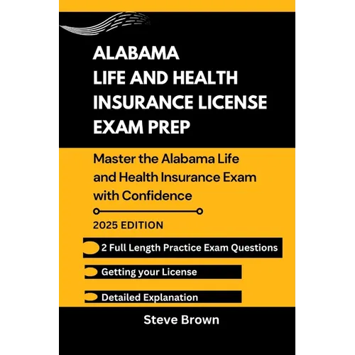 Alabama Life and Health Insurance License Exam Prep: Master the Alabama Life and Health Insurance Exam with Confidence - Paperback