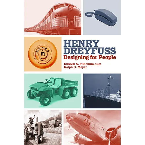 Henry Dreyfuss: Designing for People - Hardcover