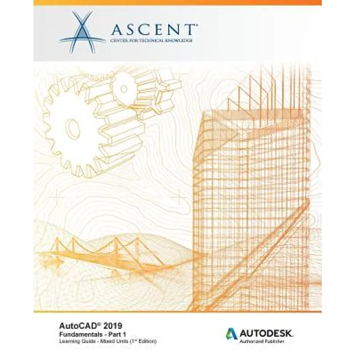 AutoCAD 2019: Fundamentals (Mixed Units) - Part 1: Autodesk Authorized Publisher - Paperback