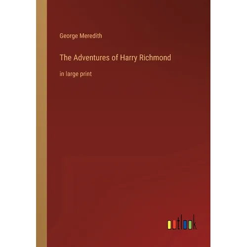 The Adventures of Harry Richmond: in large print - Paperback