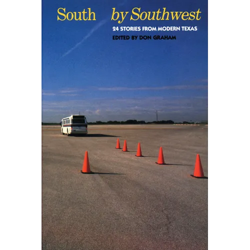 South by Southwest: 24 Stories from Modern Texas - Paperback