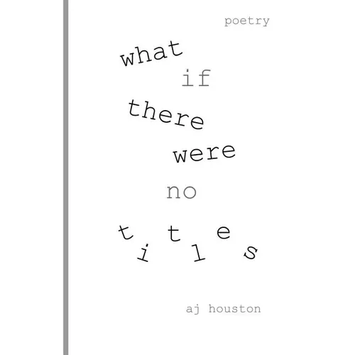 What If There Were No Titles - Paperback