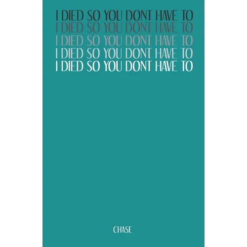 I Died So You Don't Have To - Paperback