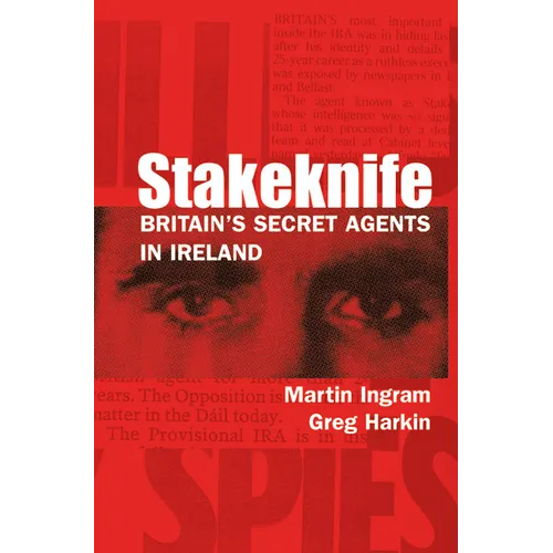 Stakeknife: Britain's Secret Agents in Ireland - Paperback