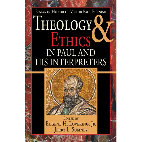 Theology and Ethics in Paul and His Interpreters - Hardcover