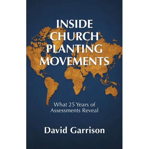 Inside Church Planting Movements: What 25 Years of Assessments Reveal - Paperback