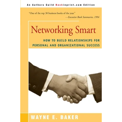 Networking Smart: How to Build Relationships for Personal and Organizational Success - Paperback